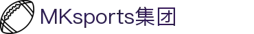 MK体育(MKsports集团)股份公司 - Mk Sports
